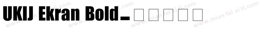 UKIJ Ekran Bold字体转换